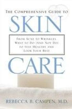 Comprehensive Guide to Skin Care