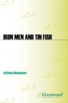 Iron Men and Tin Fish