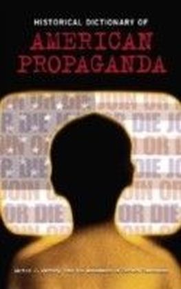 Historical Dictionary of American Propaganda