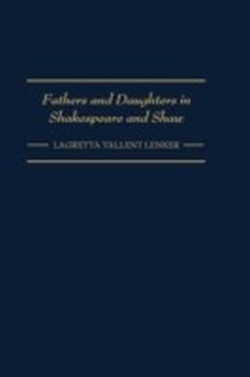 Fathers and Daughters in Shakespeare and Shaw