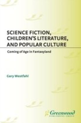 Science Fiction, Children's Literature, and Popular Culture