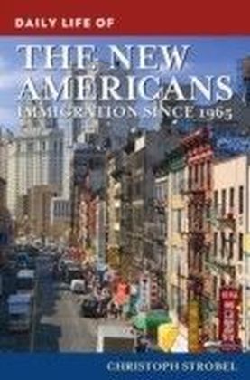 Daily Life of the New Americans