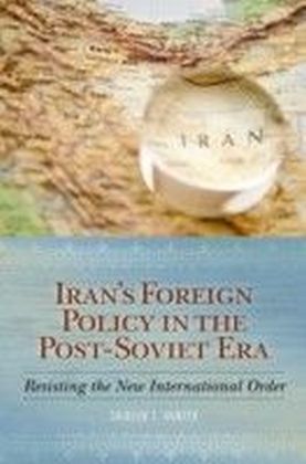 Iran's Foreign Policy in the Post-Soviet Era