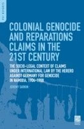Colonial Genocide and Reparations Claims in the 21st Century
