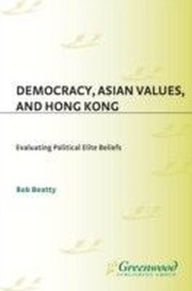 Democracy, Asian Values, and Hong Kong