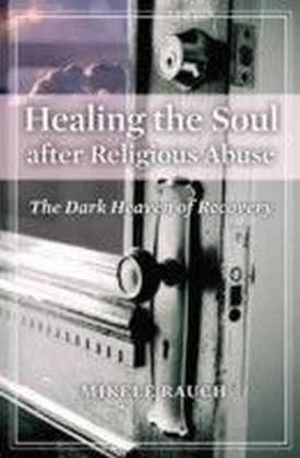 Healing the Soul after Religious Abuse