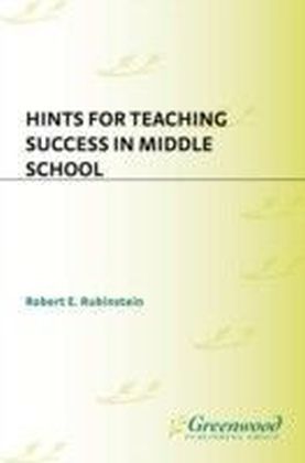 Hints for Teaching Success in Middle School