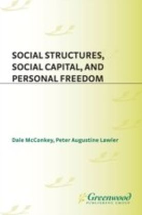 Social Structures, Social Capital, and Personal Freedom