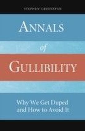 Annals of Gullibility