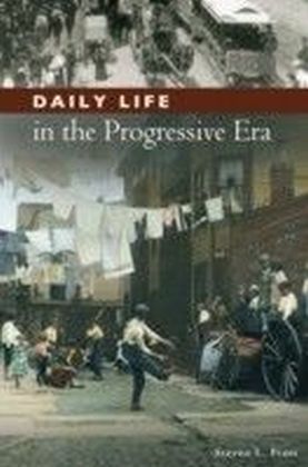 Daily Life in the Progressive Era