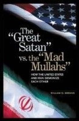 Great Satan vs. the Mad Mullahs