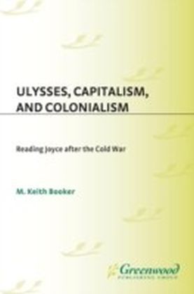 Ulysses, Capitalism, and Colonialism