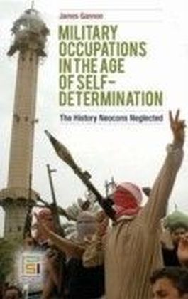 Military Occupations in the Age of Self-Determination