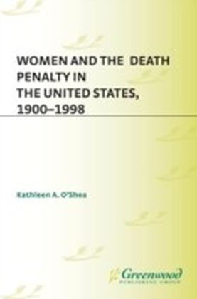 Women and the Death Penalty in the United States, 1900-1998