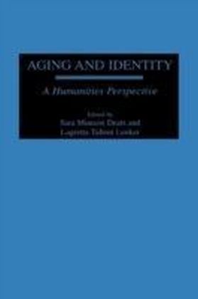 Aging and Identity: A Humanities Perspective