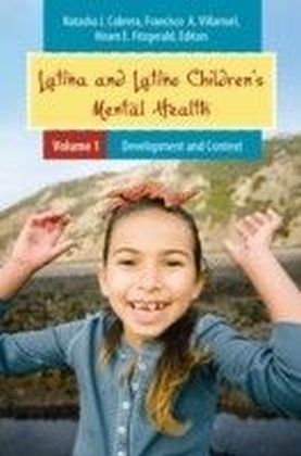 Latina and Latino Children's Mental Health [Two volumes]
