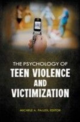Psychology of Teen Violence and Victimization