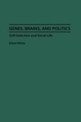 Genes, Brains, and Politics