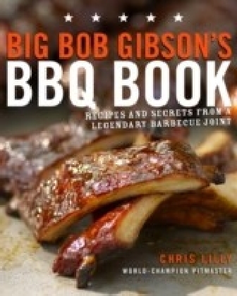 Big Bob Gibson's BBQ Book