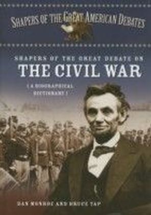 Shapers of the Great Debate on the Civil War
