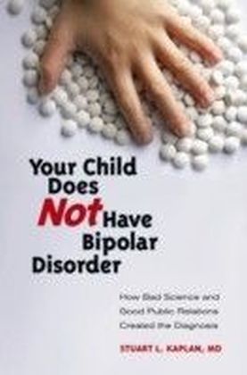 Your Child Does Not Have Bipolar Disorder