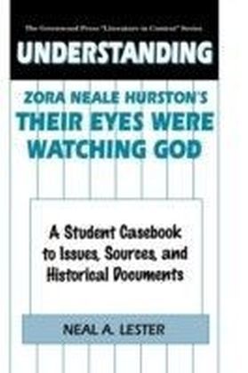 Understanding Zora Neale Hurston's Their Eyes Were Watching God