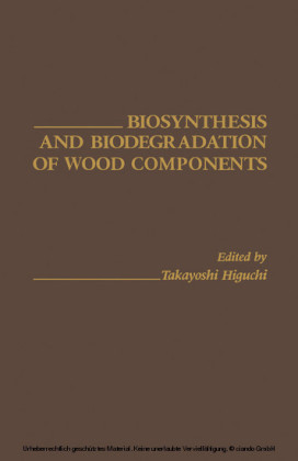 Biosynthesis and biodegradation of wood components