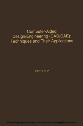 Control and Dynamic Systems V58: Computer-Aided Design/Engineering (Cad/Cae) Techniques And Their Applications Part 1 of 2