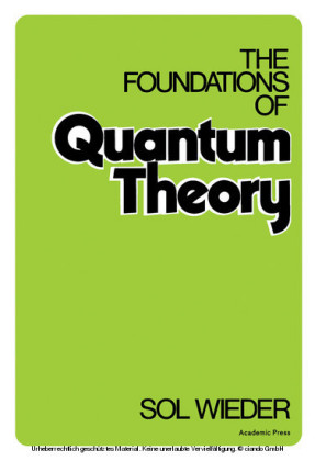 The Foundations of Quantum Theory