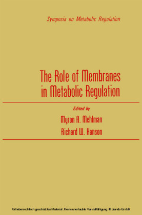 The Role of Membranes in Metabolic Regulation