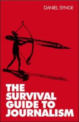 Survival Guide To Journalism