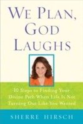 We Plan, God Laughs