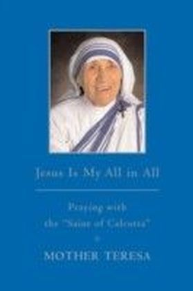 Jesus is My All in All