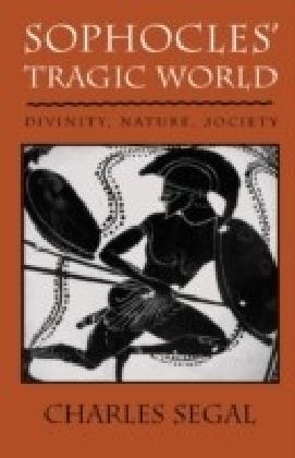 Sophocles' Tragic World