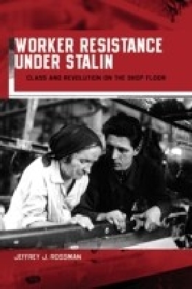 Worker Resistance under Stalin