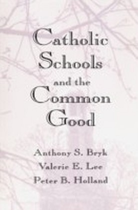 Catholic Schools and the Common Good