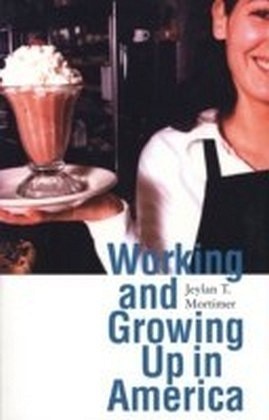Working and Growing Up in America