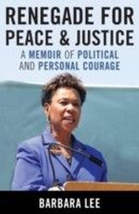 Renegade for Peace and Justice