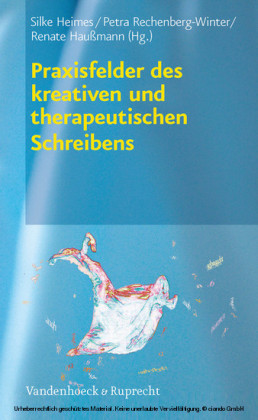 Praxisfelder des kreativen und therapeutischen Schreibens