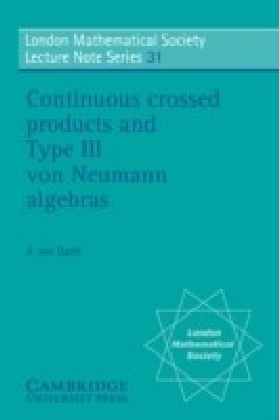 Continuous Crossed Products and Type III Von Neumann Algebras