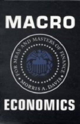 Macroeconomics for MBAs and Masters of Finance