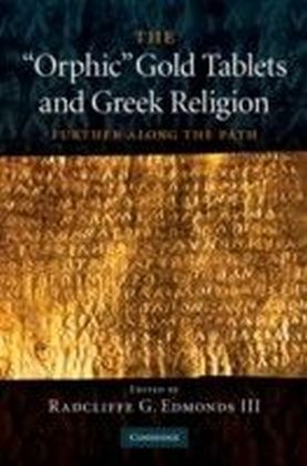 'Orphic' Gold Tablets and Greek Religion