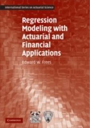Regression Modeling with Actuarial and Financial Applications main product photo