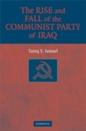 Rise and Fall of the Communist Party of Iraq