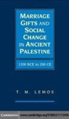 Marriage Gifts and Social Change in Ancient Palestine