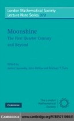 Moonshine - The First Quarter Century and Beyond