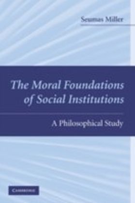 Moral Foundations of Social Institutions
