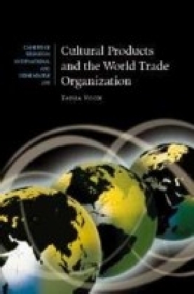 Cultural Products and the World Trade Organization