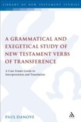Grammatical and Exegetical Study of New Testament Verbs of Transference main product photo