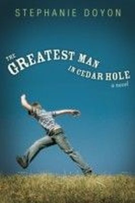 Greatest Man in Cedar Hole